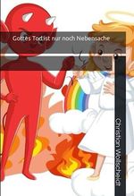 Gottes Tod ist nur noch Nebensache Cover des Buches Gottes Tod ist nur noch Nebensache (ISBN: 9798850973360)