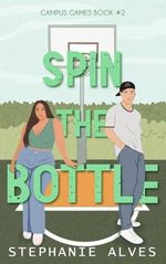 Spin The Bottle: A college romance (Campus Games, Band 2) Cover des Buches Spin The Bottle: A college romance (Campus Games, Band 2) (ISBN: 9798851911286)