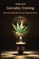 Cannabis Training (Teddy's green pages: Die Cannabis Edition) Cover des Buches Cannabis Training (Teddy's green pages: Die Cannabis Edition) (ISBN: 9798853220881)