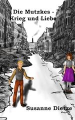 Die Mutzkes – Krieg und Liebe Cover des Buches Die Mutzkes – Krieg und Liebe (ISBN: 9798854172530)