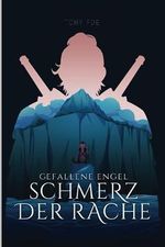Gefallene Engel (Band 1): Schmerz der Rache Cover des Buches Gefallene Engel (Band 1): Schmerz der Rache (ISBN: 9798856341309)