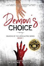 Demon's Choice: A Supernatural Romance (Demons of the Apocalypse Series - Book 1) Cover des Buches Demon's Choice: A Supernatural Romance (Demons of the Apocalypse Series - Book 1) (ISBN: 9798857463413)