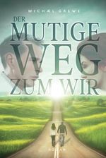 Der mutige Weg zum Wir Cover des Buches Der mutige Weg zum Wir (ISBN: 9798859535057)