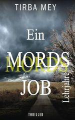 Ein Mordsjob: Lehrjahre Cover des Buches Ein Mordsjob: Lehrjahre (ISBN: 9798859568710)