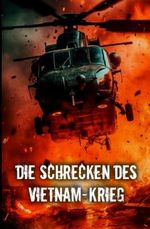 Die Schrecken Des Vietnam-Krieg: Entdecken Sie die verborgenen Seiten des Konflikts und die unauslöschlichen Narben des Krieges Cover des Buches Die Schrecken Des Vietnam-Krieg: Entdecken Sie die verborgenen Seiten des Konflikts und die unauslöschlichen Narben des Krieges (ISBN: 9798859631711)