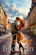 Das Herz der Bäckerin Cover des Buches Das Herz der Bäckerin (ISBN: 9798860443358)