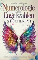 Numerologie und Engelszahlen: 2 Bücher in 1 - Die geheime Botschaft der Zahlen. Entdecken Sie deren Bedeutung und nutzen sie, um Ihren Lebensweg zu beeinflussen (Die Bibliothek der Esoterik) Cover des Buches Numerologie und Engelszahlen: 2 Bücher in 1 - Die geheime Botschaft der Zahlen. Entdecken Sie deren Bedeutung und nutzen sie, um Ihren Lebensweg zu beeinflussen (Die Bibliothek der Esoterik) (ISBN: 9798863585079)