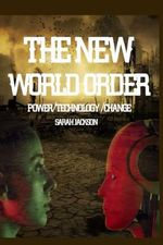 The New World Order: Power, Technology and Change Cover des Buches The New World Order: Power, Technology and Change (ISBN: 9798863627182)