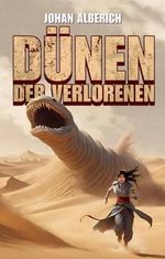 Dünen der Verlorenen: Fantasy und Science Fiction Cover des Buches Dünen der Verlorenen: Fantasy und Science Fiction (ISBN: 9798863684413)