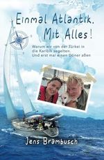 Einmal Atlantik. Mit Alles!: Warum wir von der Türkei in die Karibik segelten. Und erstmal einen Döner aßen Cover des Buches Einmal Atlantik. Mit Alles!: Warum wir von der Türkei in die Karibik segelten. Und erstmal einen Döner aßen (ISBN: 9798863808581)