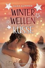 Winterwellenküsse: (K)ein Traummann für Mila Cover des Buches Winterwellenküsse: (K)ein Traummann für Mila (ISBN: 9798863871585)