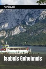 Isabels Geheimnis: Ein Roman aus dem Widerstand Cover des Buches Isabels Geheimnis: Ein Roman aus dem Widerstand (ISBN: 9798864080283)