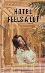 HOTEL FEELS A LOT Cover des Buches HOTEL FEELS A LOT (ISBN: 9798864113295)