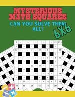 Mysterious Math Squares: Can You Solve Them All? Cover des Buches Mysterious Math Squares: Can You Solve Them All? (ISBN: 9798866607600)