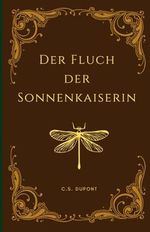 Der Fluch der Sonnenkaiserin (Die Chroniken des Matriarchats 2) Cover des Buches Der Fluch der Sonnenkaiserin (Die Chroniken des Matriarchats 2) (ISBN: 9798868333590)