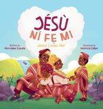 Jesu Nife Mi - Jesus Loves Me!: Discover God's Love in Everyday Life Cover des Buches Jesu Nife Mi - Jesus Loves Me!: Discover God's Love in Everyday Life (ISBN: 9798869375315)