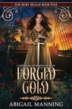 Forged Gold: A Retelling of Rumpelstiltskin (The Ruby Realm, Band 5) Cover des Buches Forged Gold: A Retelling of Rumpelstiltskin (The Ruby Realm, Band 5) (ISBN: 9798870108056)