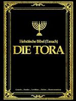 Die Torah (Pentateuch)- Die Heilige Schrift der Juden in deutscher Sprache aus der hebräischen Bibel oder Tanach (die bibel Altes Testament): Die Tora ... is..Exodus..Levitikus...Numer..Deuteronomium, Cover des Buches Die Torah (Pentateuch)- Die Heilige Schrift der Juden in deutscher Sprache aus der hebräischen Bibel oder Tanach (die bibel Altes Testament): Die Tora ... is..Exodus..Levitikus...Numer..Deuteronomium, (ISBN: 9798870797281)