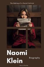 Naomi Klein Biography: The Making of a Social Activist Cover des Buches Naomi Klein Biography: The Making of a Social Activist (ISBN: 9798870890166)