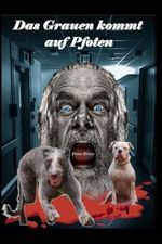 Das Grauen kommt auf Pfoten Cover des Buches Das Grauen kommt auf Pfoten (ISBN: 9798872944041)