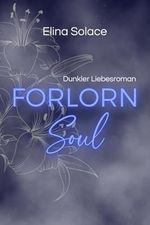 Forlorn Soul (Expression, Band 2) Cover des Buches Forlorn Soul (Expression, Band 2) (ISBN: 9798878194495)