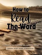 How To Read The Word: Revealed: Lesson, study guide, workbook Cover des Buches How To Read The Word: Revealed: Lesson, study guide, workbook (ISBN: 9798878658126)