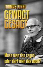 Gewagt gesagt: Muss man das sagen oder darf man das noch? Cover des Buches Gewagt gesagt: Muss man das sagen oder darf man das noch? (ISBN: 9798878878289)