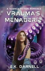 Vrauma's Menagerie (The Coalition Prequel Universe, Band 1) Cover des Buches Vrauma's Menagerie (The Coalition Prequel Universe, Band 1) (ISBN: 9798884046467)