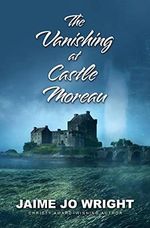 The Vanishing at Castle Moreau Cover des Buches The Vanishing at Castle Moreau (ISBN: 9798885788670)