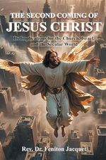 THE SECOND COMING OF JESUS CHRIST: Its Implications for the Church, Israel, and the Secular World Cover des Buches THE SECOND COMING OF JESUS CHRIST: Its Implications for the Church, Israel, and the Secular World (ISBN: 9798890905604)