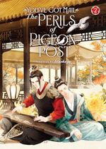 You've Got Mail: The Perils of Pigeon Post - Fei Ge Jiao You Xu Jin Shen (Novel) Vol. 2 Cover des Buches You've Got Mail: The Perils of Pigeon Post - Fei Ge Jiao You Xu Jin Shen (Novel) Vol. 2 (ISBN: 9798891603172)