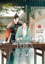 You've Got Mail: The Perils of Pigeon Post - Fei Ge Jiao You Xu Jin Shen (Novel) Vol. 3 Cover des Buches You've Got Mail: The Perils of Pigeon Post - Fei Ge Jiao You Xu Jin Shen (Novel) Vol. 3 (ISBN: 9798891605909)
