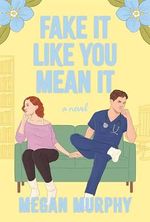 Fake It Like You Mean It Cover des Buches Fake It Like You Mean It (ISBN: 9798892420648)