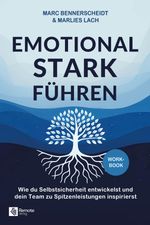 Emotional stark führen Cover des Buches Emotional stark führen (ISBN: 9798894740119)