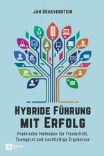 Hybride Führung mit Erfolg Cover des Buches Hybride Führung mit Erfolg (ISBN: 9798894740294)