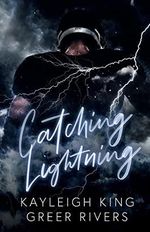 Catching Lightning: An Enemies-to-Lovers College Sports Romance Cover des Buches Catching Lightning: An Enemies-to-Lovers College Sports Romance (ISBN: 9798986124209)