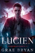 Lucien (Vampirgefährte 3) Cover des Buches Lucien (Vampirgefährte 3) (ISBN: 9798987196335)
