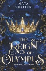 The Reign of Olympus: An epic romantic fantasy (Shadows of Olympus, Band 3) Cover des Buches The Reign of Olympus: An epic romantic fantasy (Shadows of Olympus, Band 3) (ISBN: 9798992351019)