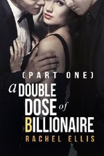 A Double Dose of Billionaire: Part One Cover des Buches A Double Dose of Billionaire: Part One (ISBN: B00JMVJV94)