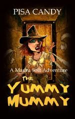 A Maura Soft Adventure - The Yummy Mummy Cover des Buches A Maura Soft Adventure - The Yummy Mummy (ISBN: B00I9IE1G4)