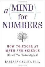 A Mind for Numbers: How to Excel at Math and Science (Even If You Flunked Algebra) Cover des Buches A Mind for Numbers: How to Excel at Math and Science (Even If You Flunked Algebra) (ISBN: 9780399165245)