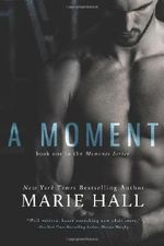 A Moment: Moments Series: 1 Cover des Buches A Moment: Moments Series: 1 (ISBN: 9781492722632)