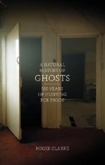A Natural History of Ghosts: 500 Years of Hunting for Proof Cover des Buches A Natural History of Ghosts: 500 Years of Hunting for Proof (ISBN: 9780141958149)