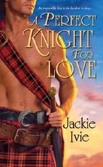 A Perfect Knight For Love Cover des Buches A Perfect Knight For Love (ISBN: 9781420128420)
