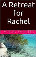 A Retreat for Rachel Cover des Buches A Retreat for Rachel (ISBN: B00GZP5ZAY)