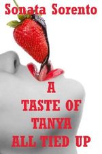 A Taste of Tanya All Tied Up: A First Lesbian Sex Bondage Short Cover des Buches A Taste of Tanya All Tied Up: A First Lesbian Sex Bondage Short (ISBN: B00KH08YOM)