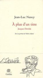 A plus d'un titre : Jacques Derrida Cover des Buches A plus d'un titre : Jacques Derrida (ISBN: 9782718607450)