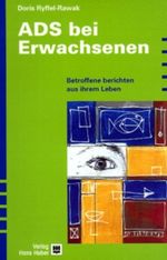 ADS bei Erwachsenen. Betroffene berichten aus ihrem Leben Cover des Buches ADS bei Erwachsenen. Betroffene berichten aus ihrem Leben (ISBN: 9783456836317)