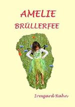 AMELIE BRÜLLERFEE Cover des Buches AMELIE BRÜLLERFEE (ISBN: 9783945672020)