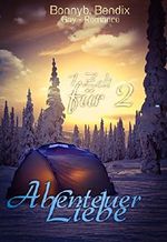 Abenteuer Liebe: 1 Zelt für 2 Cover des Buches Abenteuer Liebe: 1 Zelt für 2 (ISBN: B00S0AHO9C)